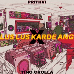 Lus Lus Karde Ang (Prithvi & Tino Crolla Remix) - DJ Vips (Free D/L)