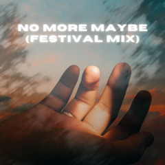 MANSE - NO MORE MAYBE (Festival Mix)