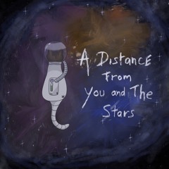 A Distance From You and the Stars