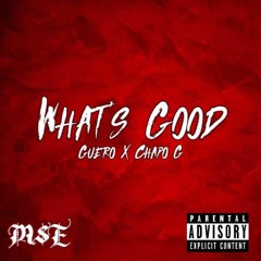 What's Good (feat. GMB Chapo G)(prod. Don Saulo)