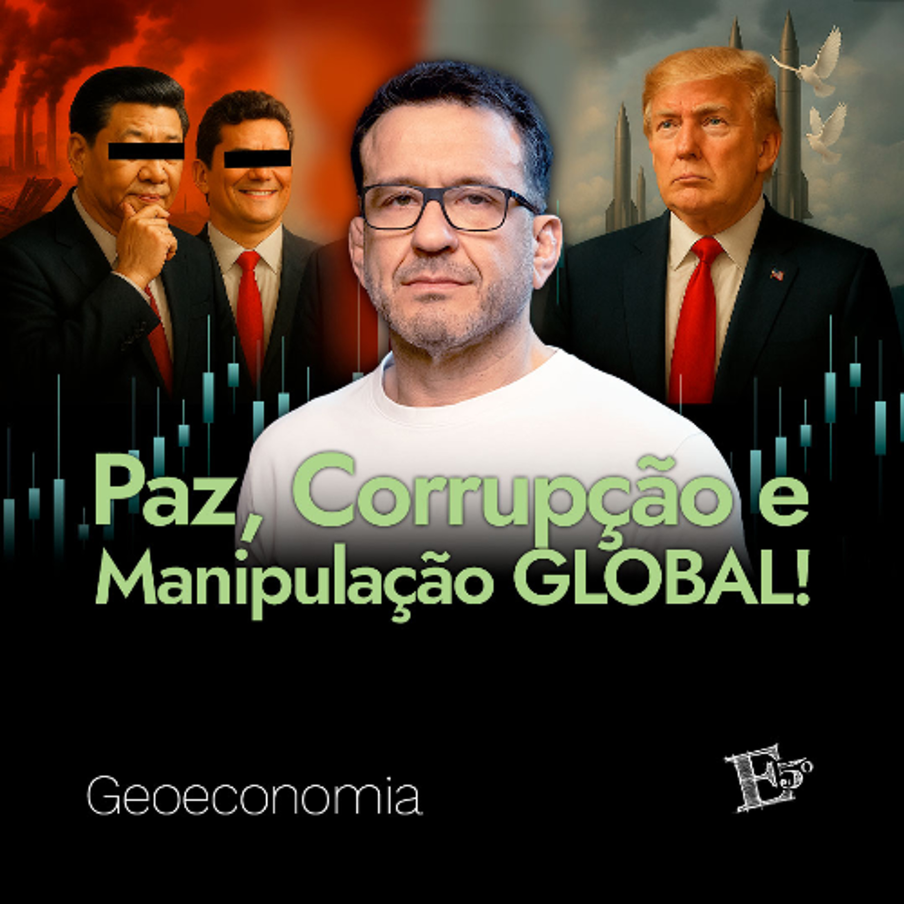 Paz, Corrupção e Manipulação GLOBAL! | GEOECONOMIA - Ep. 69 episode artwork