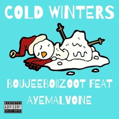 Cold Winters Feat. AyeMalvone (Prod. MASTR x DCO x N.Dawson)