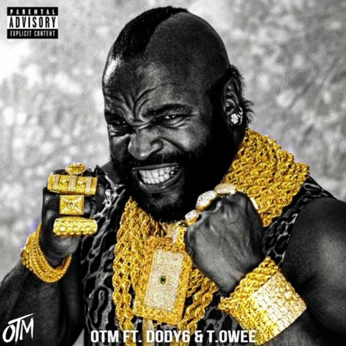 OTM & Dody6 & T.Owee - Mr.T