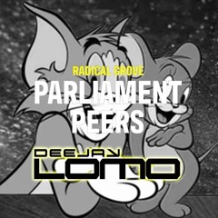 Deejay Lomo - Parliament Peers Mix