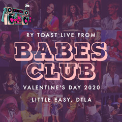 Live from the Babes Club 2.14.20