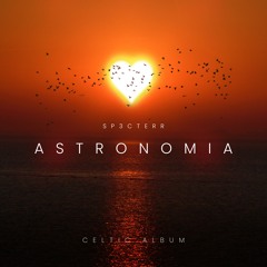 ASTRONOMIA { CELTIC REMIX BY SP3CTERR }