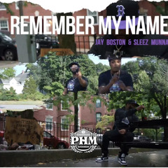 Remember My Name ft Sleez Munna