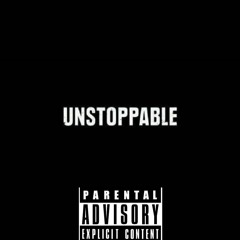 Unstoppable (ft. JRacks & Kakashi Kidd)