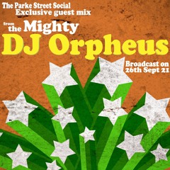 DJ Orpheus Exclusive Guest Mix - Broadcast on our show 26th Sept 21