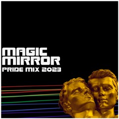MAGIC MIRROR mix Pride 2023