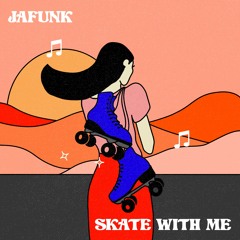 Skate With Me (feat. Nic Hanson & Mike Nasa)
