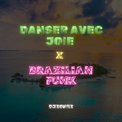 DANSER AVEC JOIE x BEAT RJ BRAZILIAN FUNK MIX [DJZONEZ]