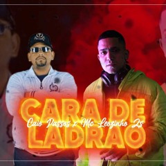 MC Leozinho da ZS - Cara de Ladrão (Caio Passos)