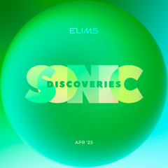 Sonic Discoveries Apr '25