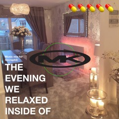 Madjestic Kasual - THE EVENING WE RELAXED INSIDE OF
