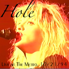 Hole- Jennifer’s Body (live at The Metro, 10/21/94)
