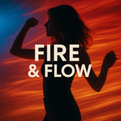 Fire & Flow