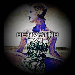 ACTIVATING V.1 [70 MIN]