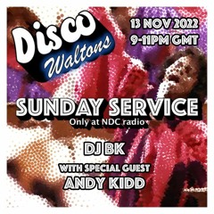 Disco Waltons Sunday Service 13.11.22 - DJ BK & Andy Kidd