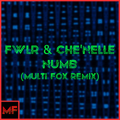 FWLR & Che`nelle - Numb (Multi Fox Remix)