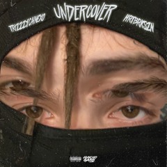@trizzzycainexo - Undercover [Produced By HRTBRKSZN]