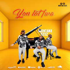 Montana Keyz “Yon LOT FWA”