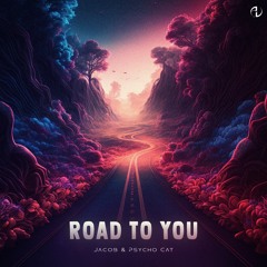 Jacob, Psycho Cat - Road To You (Original Mix)