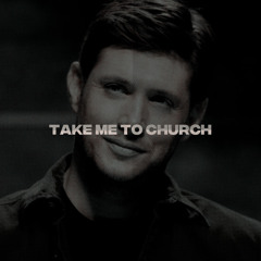 take me to church