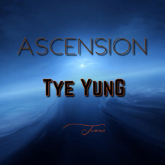 Tye YunG - Ascension (Preview) (TAKEN)