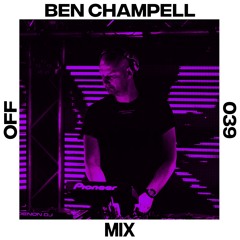 OFF Mix #39, by Ben Champell