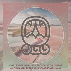 Kora, Robbie Akbal - Las Coloradas feat. Alice Rose (Kyong Sono Remix) [Akbal Music Editions*
