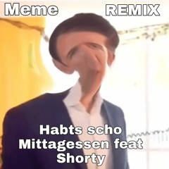 Habts scho Mittagessen / Meme Remix prod by david66
