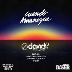 Nibal, Justin Quiles, Danny Ocean, Feid - Cuando Amanezca ( David M Edit)