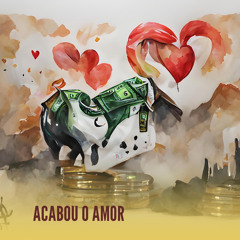 Acabou o Amor (feat. Hanny FC)