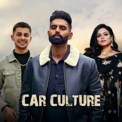 Car Culture - Parmish Verma