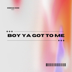 REBEKAH ROSE - BOY YOU GOT TO ME