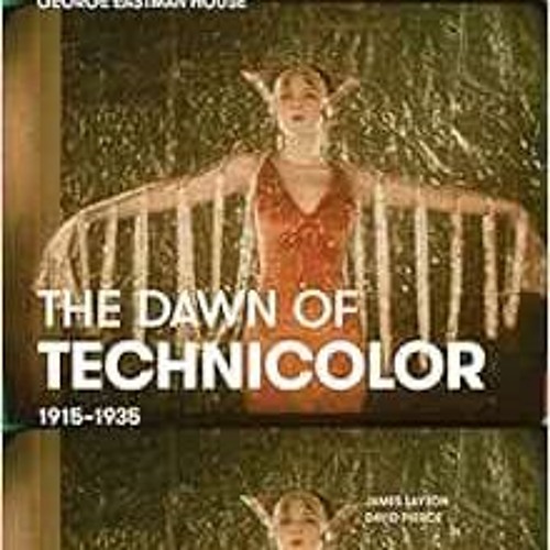 [Free] EPUB 📧 The Dawn of Technicolor: 1915–1935 by James Layton,David Pierce,Paolo