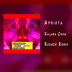 Zalama Crew - Aprieta (Rouwen Remix)