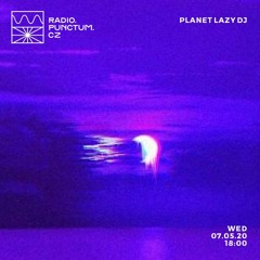 PLANET LAZY DJ 05/20 by arnii