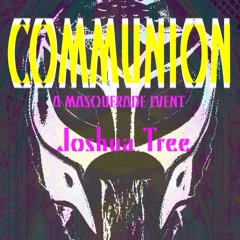 Joshua Tree @ COMMUNION Detroit