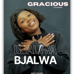 Gracious ft Dj Mavee_Bjalwa.mp3