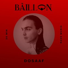 BÂILLON PODCAST 065 | DOSAAF