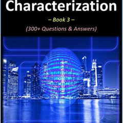 [DOWNLOAD] EBOOK 💌 Materials Characterization - Book 3: 300+ Questions & Answers by