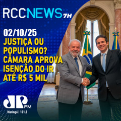 Justiça ou populismo? Câmara aprova isenção do IR até R$ 5 mil