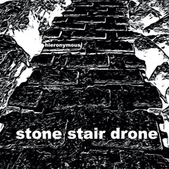 Stone Stair Drone