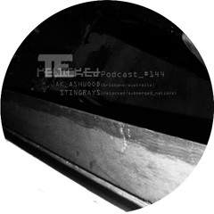 RELOCKED Podcast #144... feat. JAK_ASHWOOD + STINGRAYS
