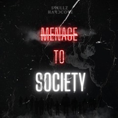 SkullZ Hardcore - Menace To Society