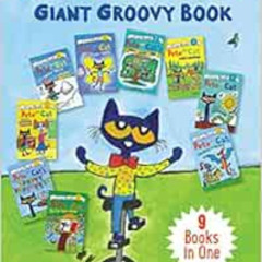 ACCESS EBOOK 📁 Pete the Cat's Giant Groovy Book: 9 Books in One (My First I Can Read