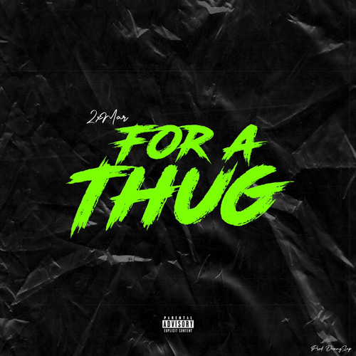 For a Thug - @its2xmar
