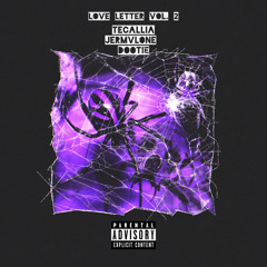 LoveLetterVol2 (Feat. JermVlone x Dootie)